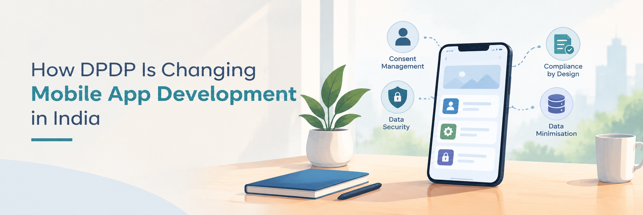 How DPDP Is Changing Mobile App Development in India?